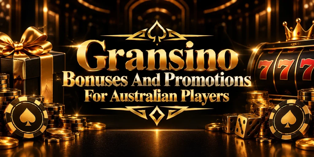 Gransino Bonuses And Promotions For Australian Players