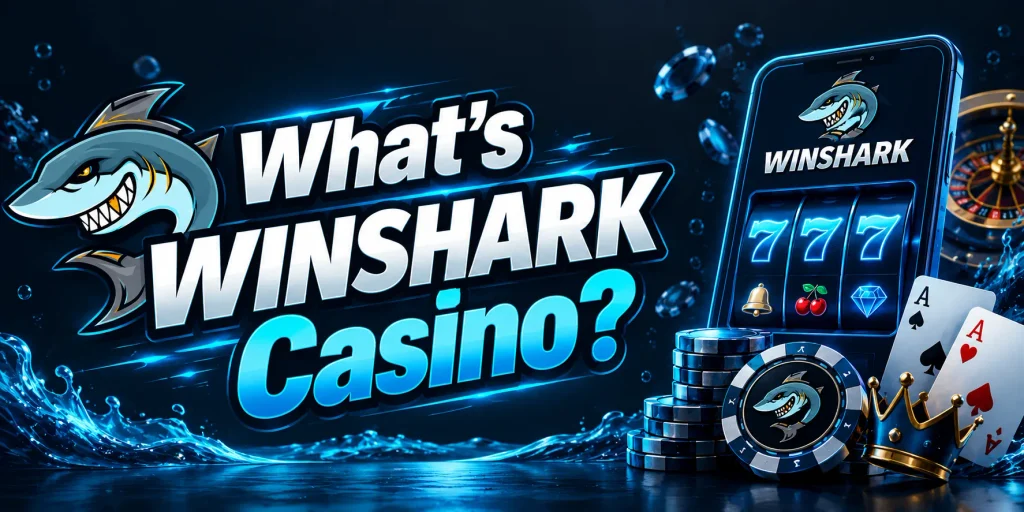 What's Winshark Casino?