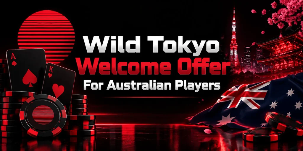 Wild Tokyo Welcome Offer For Australian Players